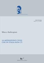 Le mediazione civile che in Italia non c'è