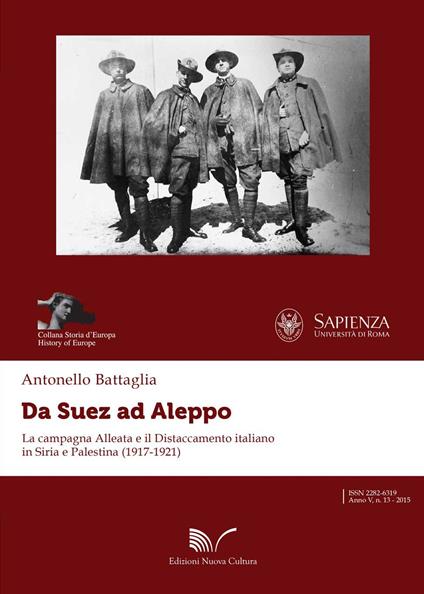 Da Suez ad Aleppo. La campagna alleata e il distaccamento italiano in Siria e Palestina (1917-1921) - Antonello Battaglia - copertina