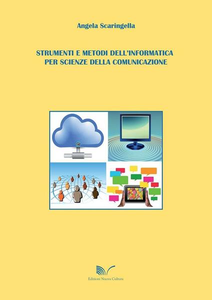 Strumenti e metodi dell'informatica per scienze della comunicazione - Angela Scaringella - copertina