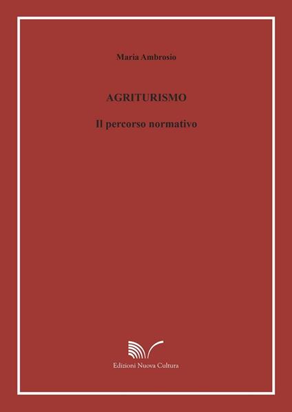 Agriturismo. Il percorso normativo - Maria Ambrosio - copertina