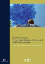 Civili in missione. L'esperienza italiana nelle missioni dell'Unione europea