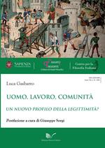 Uomo, lavoro, comunità. Un nuovo profilo della legittimità?