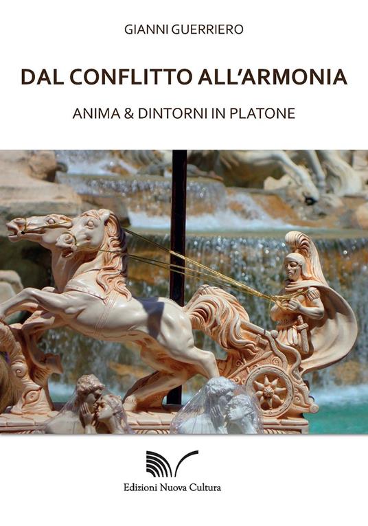Dal conflitto all'armonia. Anima & dintorni in Platone - Gianni Guerriero - copertina