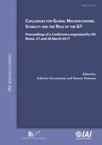 Challenges for global macroeconomic stability and the role of the G7. Proceedings of a Conference organized  by IAI (Rome, 27-28 march 2017)