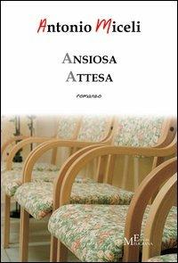 Ansiosa attesa - Antonio Miceli - copertina