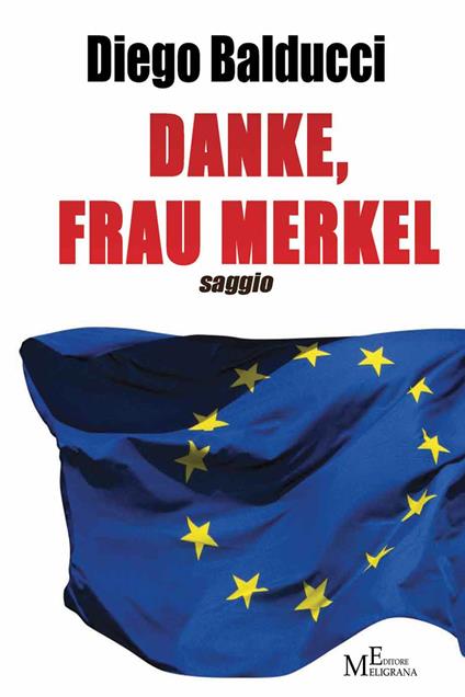 Danke. Frau Merkel. Diventare europei e costruire l'Europa - Diego Balducci - ebook