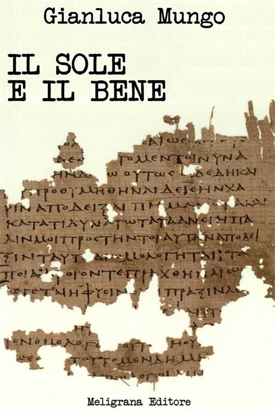 Il sole e il bene. Una lettura del VI libro della Repubblica di Platone - Gianluca Mungo - ebook