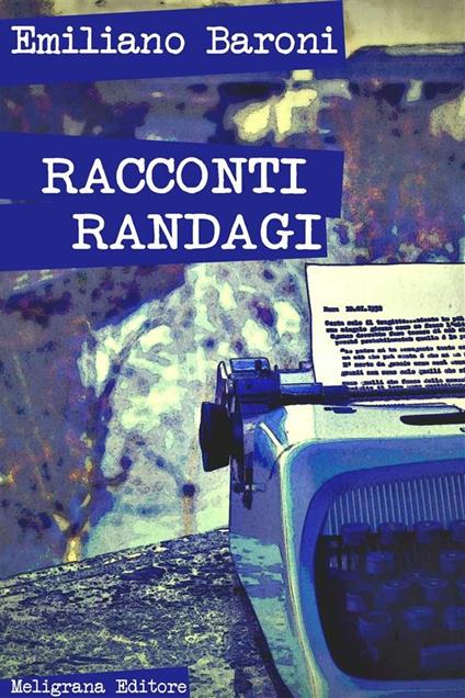 Racconti randagi - Emiliano Baroni - ebook