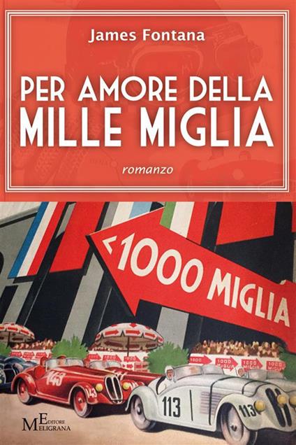 Per amore della Mille Miglia - James Fontana - ebook