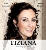 Tiziana. Amore che genera amore. Con Contenuto digitale per accesso online