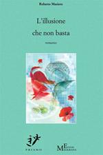 L' illusione che non basta