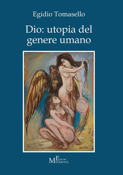 Dio: utopia del genere umano - Egidio Tomasello - copertina