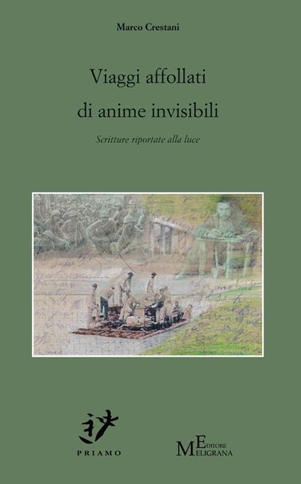 Viaggi affollati di anime invisibili. Scritture riportate alla luce - Marco Crestani - copertina