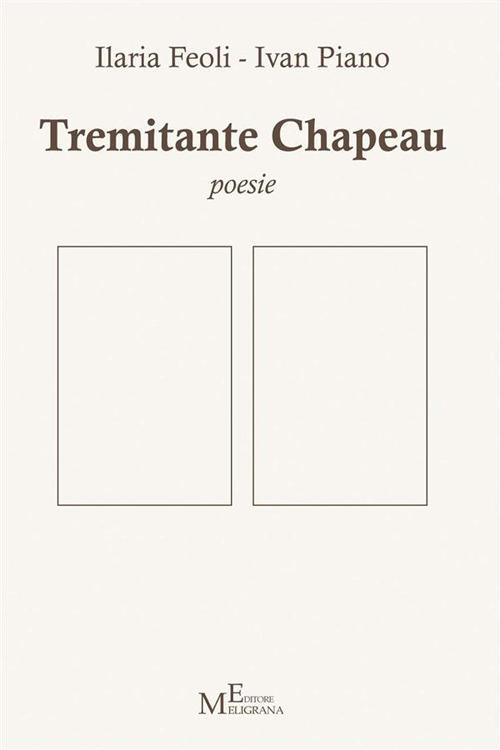 Tremitante chapeau - Ilaria Feoli,Ivan Piano - ebook
