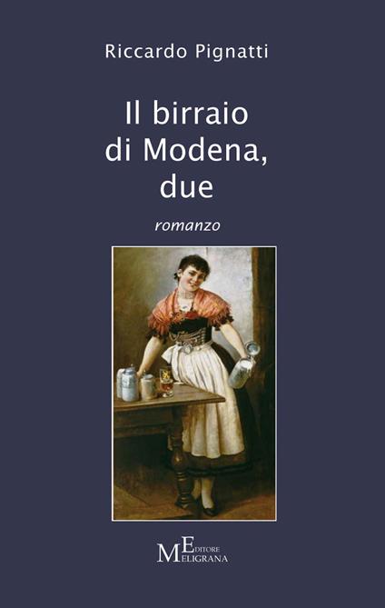 Il birraio di Modena. Vol. 2 - Riccardo Pignatti - copertina