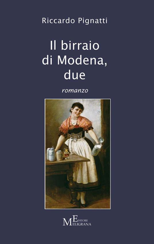Il birraio di Modena. Vol. 2 - Riccardo Pignatti - copertina