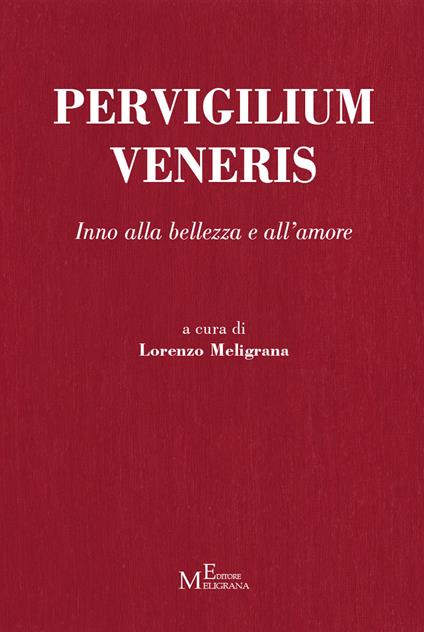 Pervigilium Veneris. Inno alla bellezza e all'amore - Anonimo - copertina
