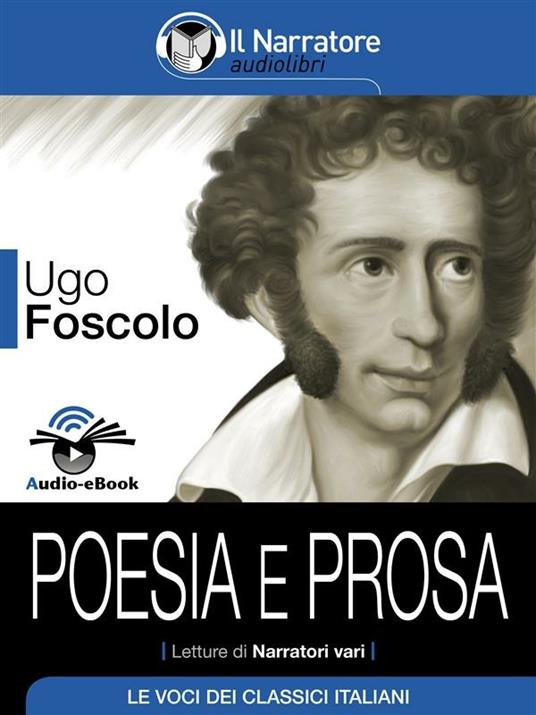 Poesia e prosa - Ugo Foscolo - ebook
