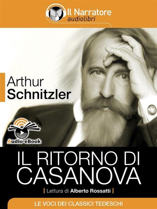 Il ritorno di Casanova. Ediz. integrale - Arthur Schnitzler,Marlene McLoughlin,Alberto Rossatti - ebook