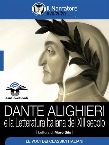 Dante Alighieri e la letteratura italiana del XIII secolo - V.V.A.A.,Autori vari - ebook