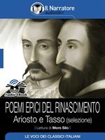 Poemi epici del Rinascimento. Ariosto e Tasso (selezione)