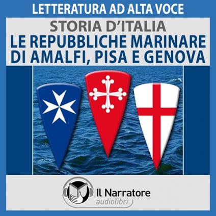 Storia d'Italia - vol. 24 - Le Repubbliche marinare di Amalfi, Pisa e Genova