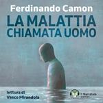 La malattia chiamata uomo