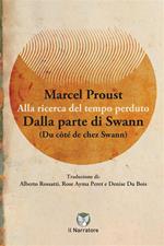 Dalla parte di Swann. Alla ricerca del tempo perduto. Ediz. integrale