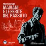 Mariani e le ferite del passato
