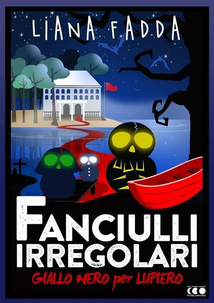 Fanciulli irregolari. Giallo nero per Lupiero - Liana Fadda - ebook