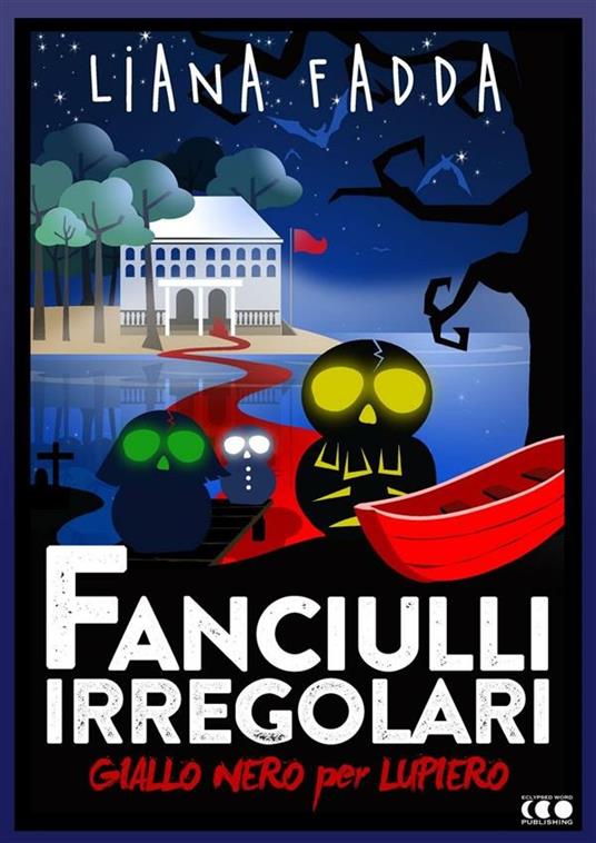 Fanciulli irregolari. Giallo nero per Lupiero - Liana Fadda - ebook