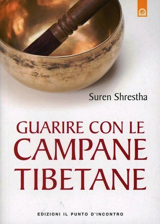 Guarire con le campane tibetane - Suren Shrestha - copertina