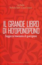 Il grande libro di Ho'oponopono. Saggezza hawaiana di guarigione