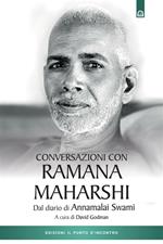 Conversazioni con Ramana Maharshi. Dal diario di Annamalai Swami