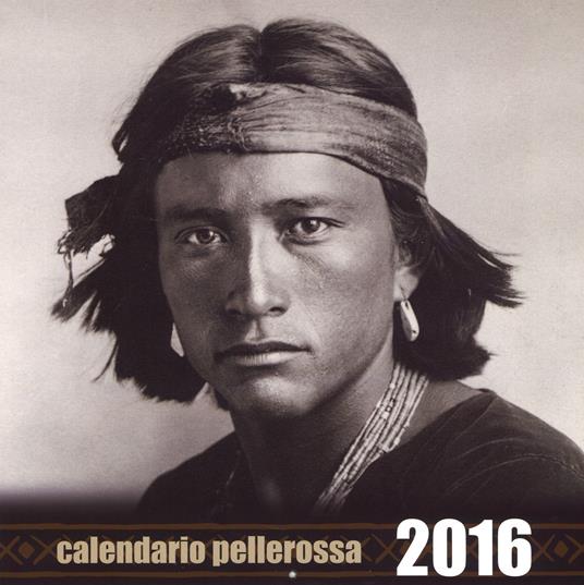 Pellerossa. Il piccolo grande popolo. Calendario 2016 - copertina