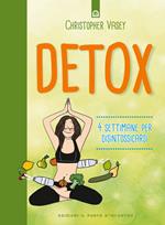 Detox. 4 settimane per disintossicarsi