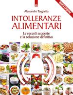 Intolleranze alimentari. Le recenti scoperte e la soluzione definitiva