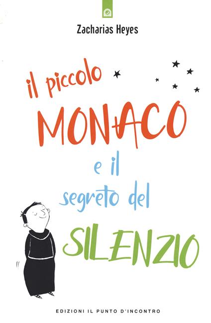 Il piccolo monaco e il segreto del silenzio - Heyes Zacharias - copertina