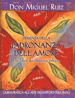 L'essenza della padronanza dell'amore. Nuova ediz.