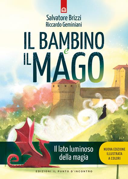 Il bambino e il mago. Il lato luminoso dell amagia. Nuova ediz. - Salvatore Brizzi,Riccardo Geminiani - copertina
