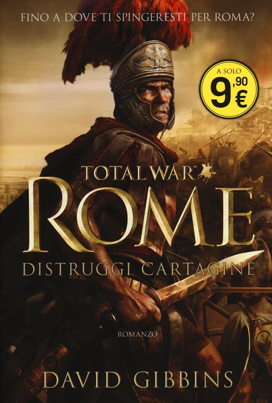 Total war. Rome. Distruggi Cartagine - David Gibbins - copertina