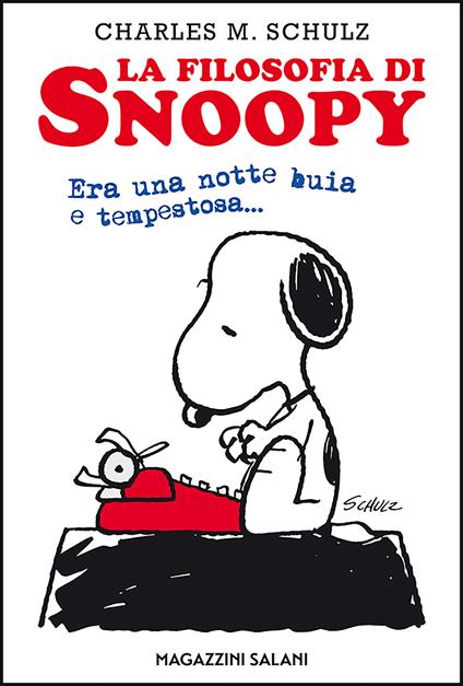 La filosofia di Snoopy. Era una notte buia e tempestosa - Charles M. Schulz,Bruno Cavallone,Franco Cavallone - ebook