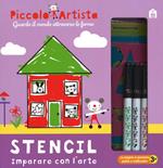 Stencil. Imparare con l'arte. Piccolo artista. Ediz. illustrata. Con gadget