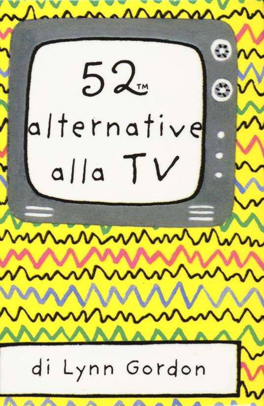 52 alternative alla TV. Carte - Lynn Gordon - copertina
