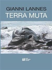 Terra muta - Gianni Lannes - ebook