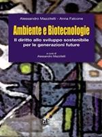 Ambiente e biotecnologie. Il diritto allo sviluppo sostenibile per le generazioni future