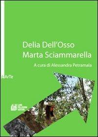 Delia Dell'Osso. Marta Sciammarella - Alessandra Petramala - copertina