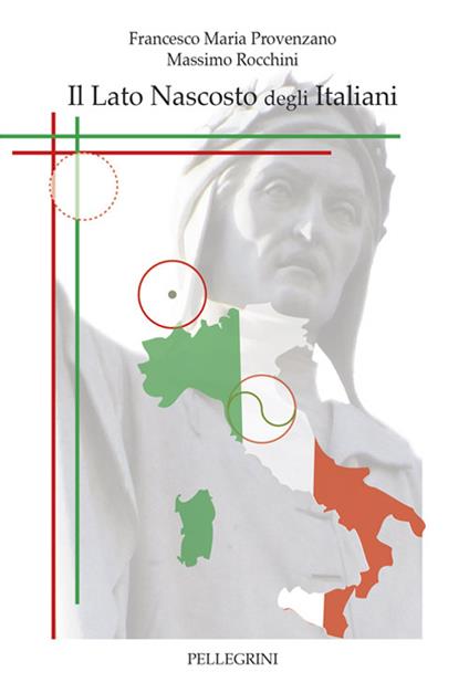 Il lato nascosto degli italiani - Francesco Maria Provenzano,Massimo Rocchini - copertina