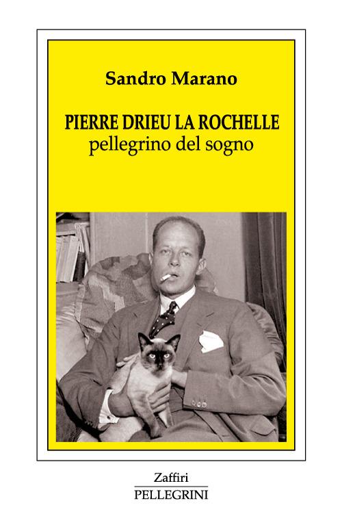 Pierre Drieu La Rochelle. Pellegrino del sogno - Sandro Marano - copertina