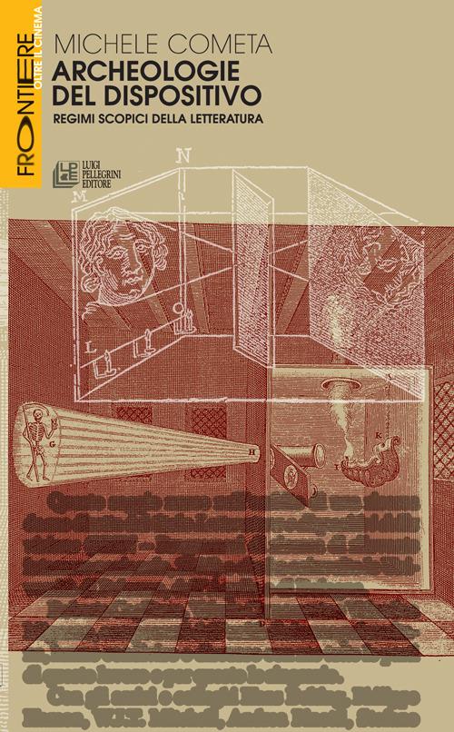 Archeologie del dispositivo. Regimi scopici della letteratura - Michele Cometa - ebook